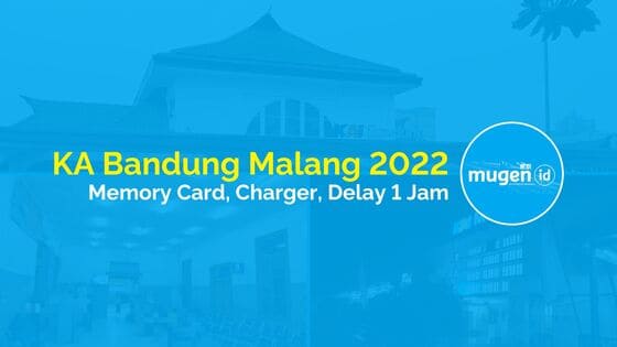 KA Bandung Malang 2022: Charger hingga Delay 1 jam