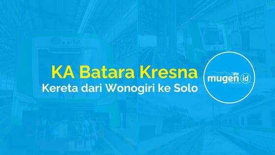Kereta Wonogiri ke Solo Batara Kresna