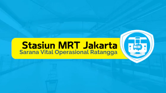 stasiun mrt jakarta sarana vital operasional ratangga