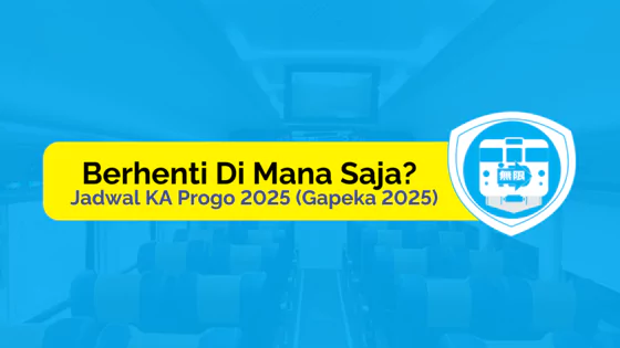 jadwal ka progo 2025 berhenti di mana saja