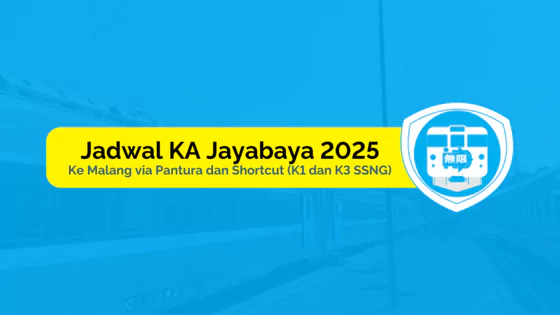 jadwal ka jayabaya 2025 ke malang via pantura dan shortcut