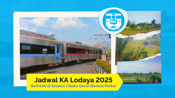 jadwal ka lodaya 2025 berhenti di stasun cibatu garut