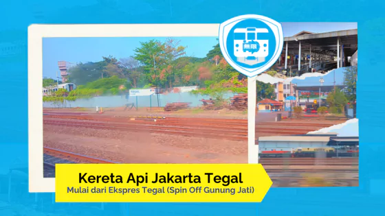 kereta api jakarta tegal mulai 1984 spin off gunung jati