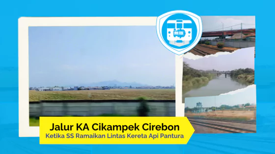 jalur ka cikampek cirebon ketika ss ramaikan pantura