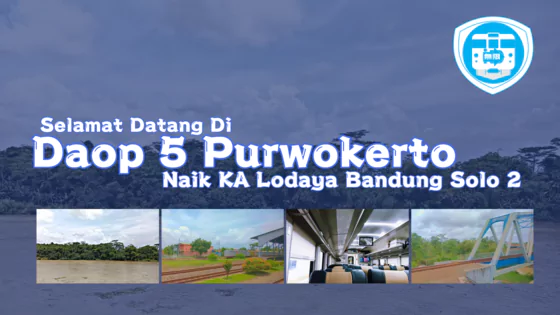 ka lodaya bandung solo 2 selamat datang di daop 5 purwokerto
