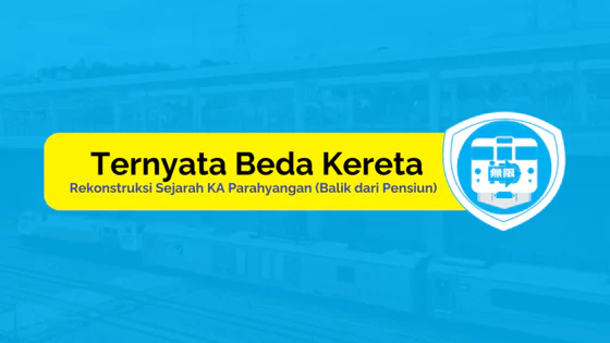 rekonstruksi sejarah ka parahyangan ternyata beda kereta