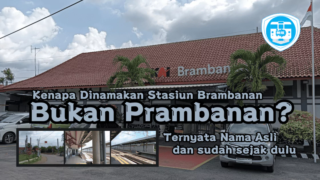 kenapa dinamakan stasiun brambanan bukan prambanan asli dan sejak dulu