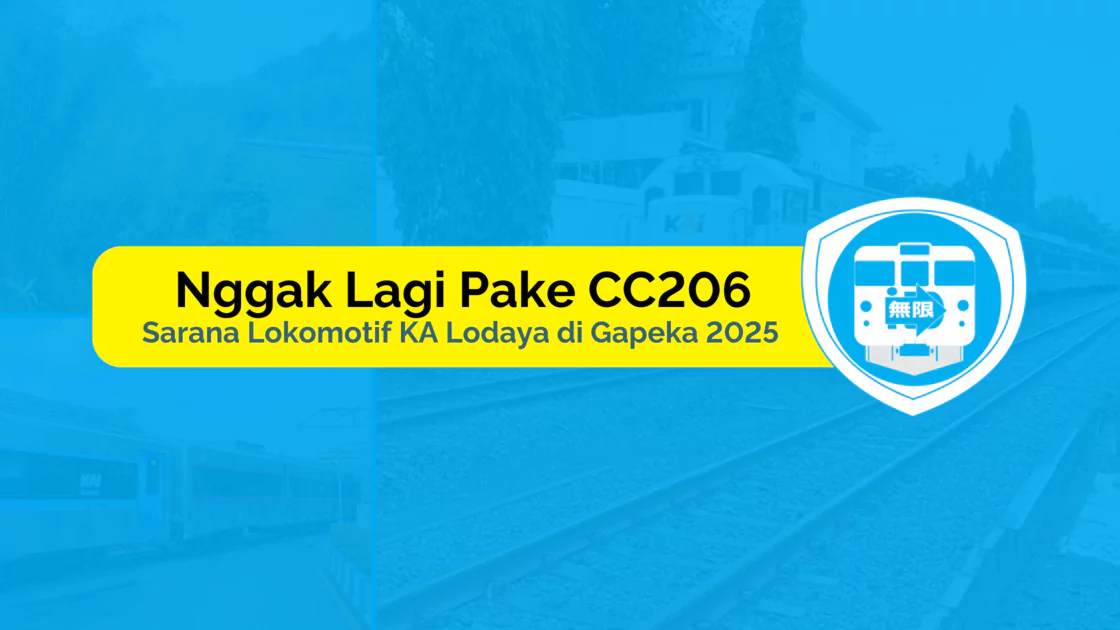 sarana lokomotif ka lodaya nggak lagi pake cc206 revisi