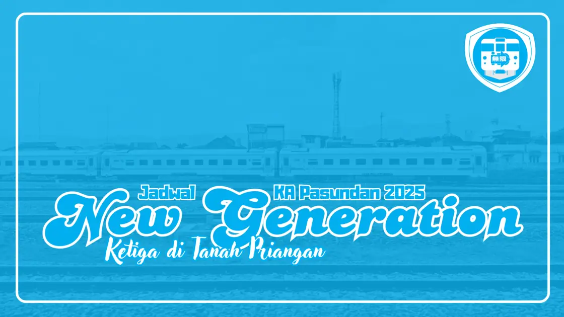 Jadwal KA Pasundan 2025 _ New Generation Ketiga di Tanah Priangan