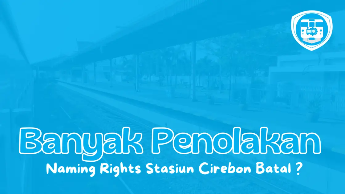 Banyak Penolakan, Naming Rights Stasiun Cirebon Batal