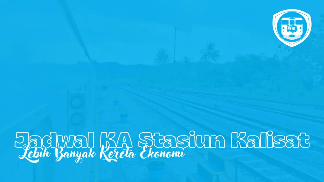 Jadwal KA Stasiun Kalisat Lebih Banyak Kereta Ekonomi