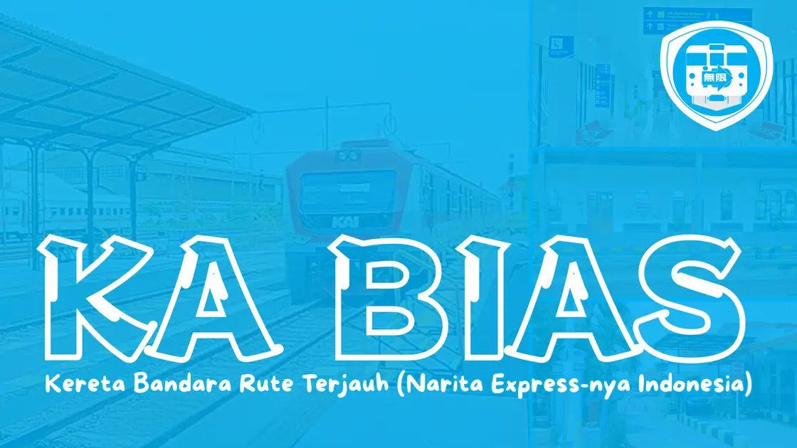 KA BIAS Kereta Bandara dengan Rute Terjauh (Narita Express Indonesia)