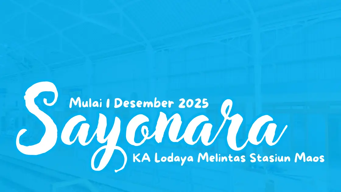 Sayonara Per 1 Desember 2025 KA Lodaya Melintas Stasiun Maos