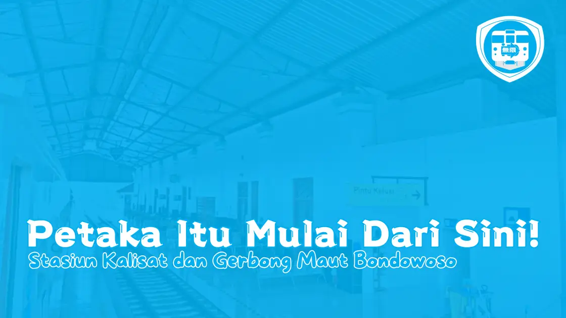 Stasiun Kalisat Petaka Itu Mulai Dari Sini! (Gerbong Maut Bondowoso)