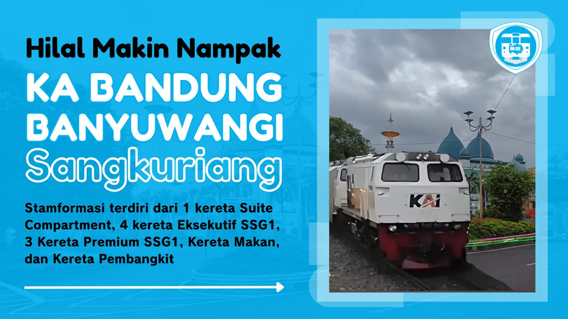 Hilal KA Bandung Banyuwangi Makin Nampak (Sangkuriang)