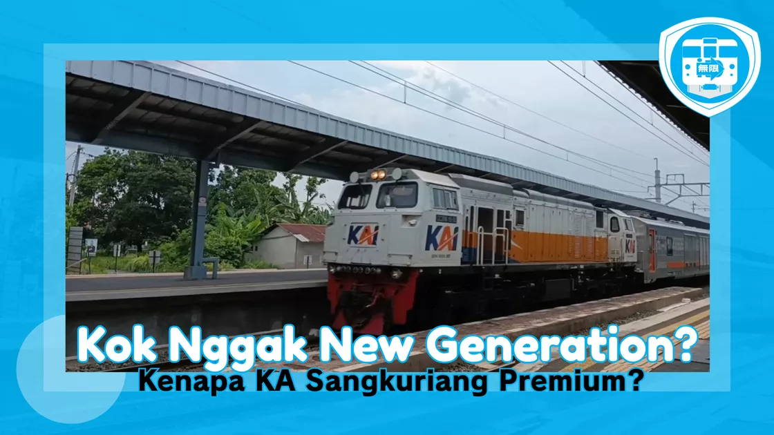 Kenapa KA Sangkuriang Pake Premium (Kok Nggak New Generation)